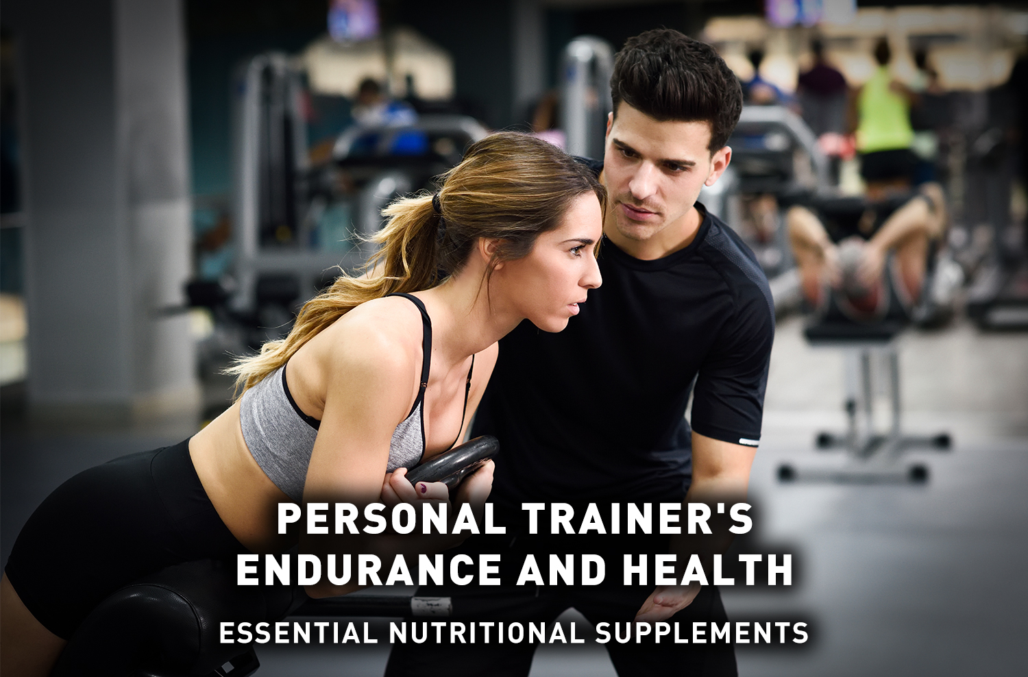 Must-Have Supplements for Personal Trainers and Coaches